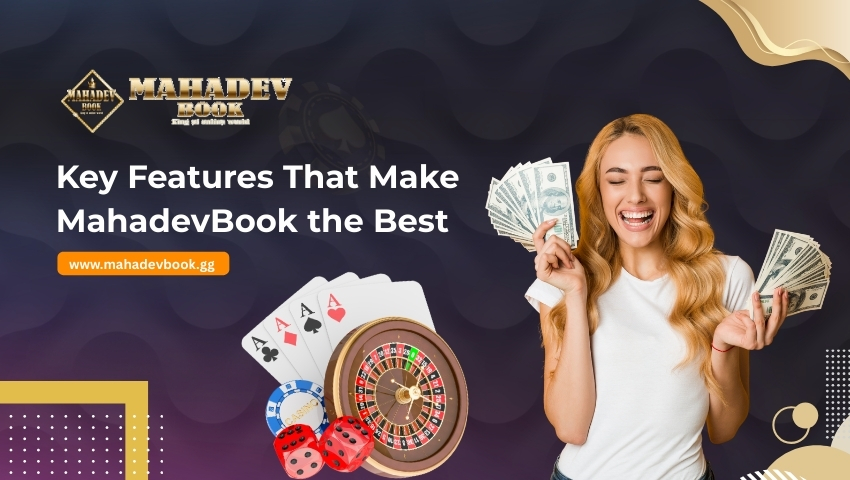 You are currently viewing Key Features That Make MahadevBook the Best