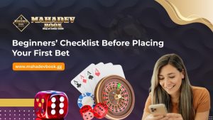 Read more about the article Beginners’ Checklist Before Placing Your First Bet