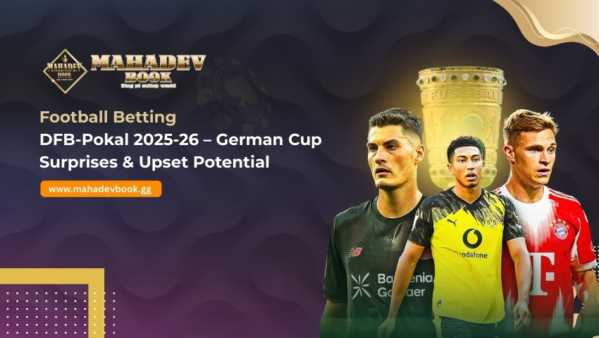 Read more about the article Football Betting: DFB-Pokal 2025-26 – German Cup Surprises & Upset Potential