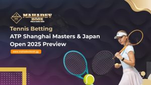 Read more about the article Tennis Betting: ATP Shanghai Masters & Japan Open 2025 Preview