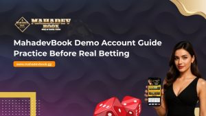 Read more about the article MahadevBook Demo Account Guide: Practice Before Real Betting